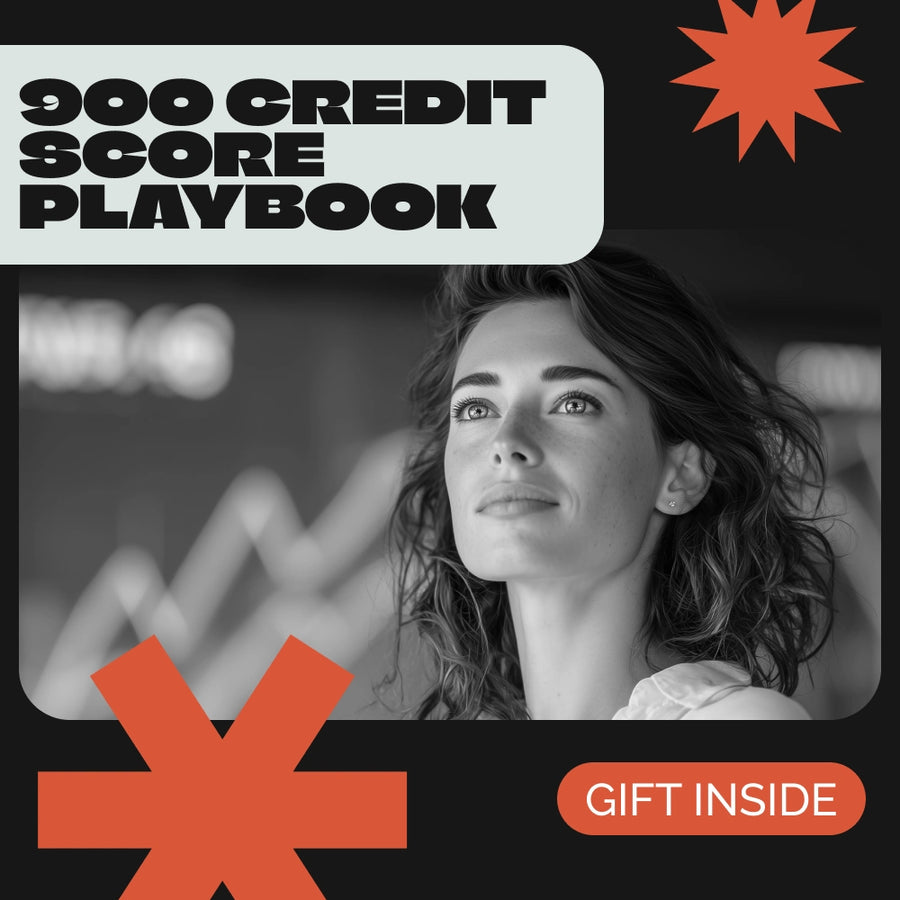 The 900 Credit Score Playbook: How to Get a 900 Credit Score and Master Your Financial Future