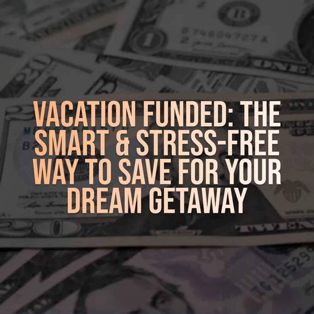 Vacation Funded: The Smart & Stress-Free Way to Save for Your Dream Getaway | Best Way to Save for a Vacation | Travel Budget Guide | Digital Download