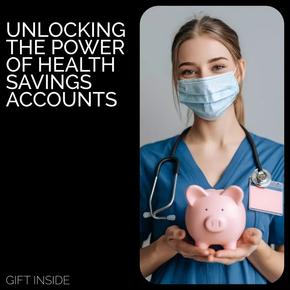 Unlocking the Power of Health Savings Accounts: Your Complete Guide to HSA Benefits, Contributions, & Tax Savings