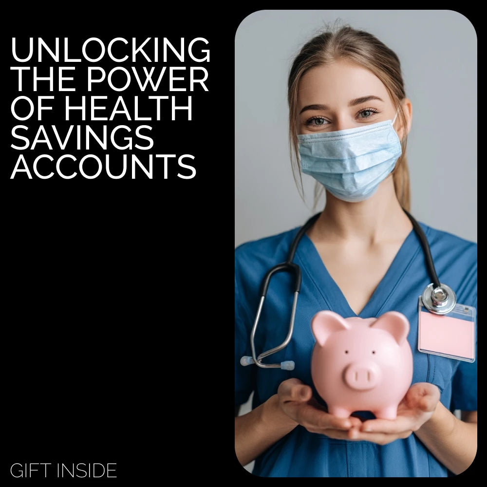 Unlocking the Power of Health Savings Accounts: Your Complete Guide to HSA Benefits, Contributions, & Tax Savings