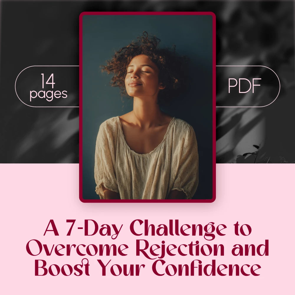 A 7-Day Challenge to Overcome Rejection and Boost Your Confidence | Self-Help Digital Guide | Overcome Fear of Rejection: 7-Day Challenge eBook
