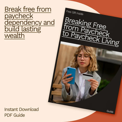Breaking Free from Paycheck to Paycheck Living: Your Step-by-Step Guide to Financial Freedom