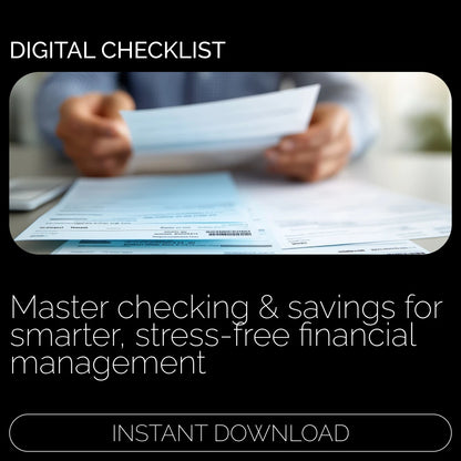 Checklist: Checking & Savings Accounts – A Complete Guide to Managing Your Finances
