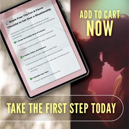 Break Free: The Fun & Fierce Checklist to Get Over a Situationship - How to Move On & Reclaim Your Power