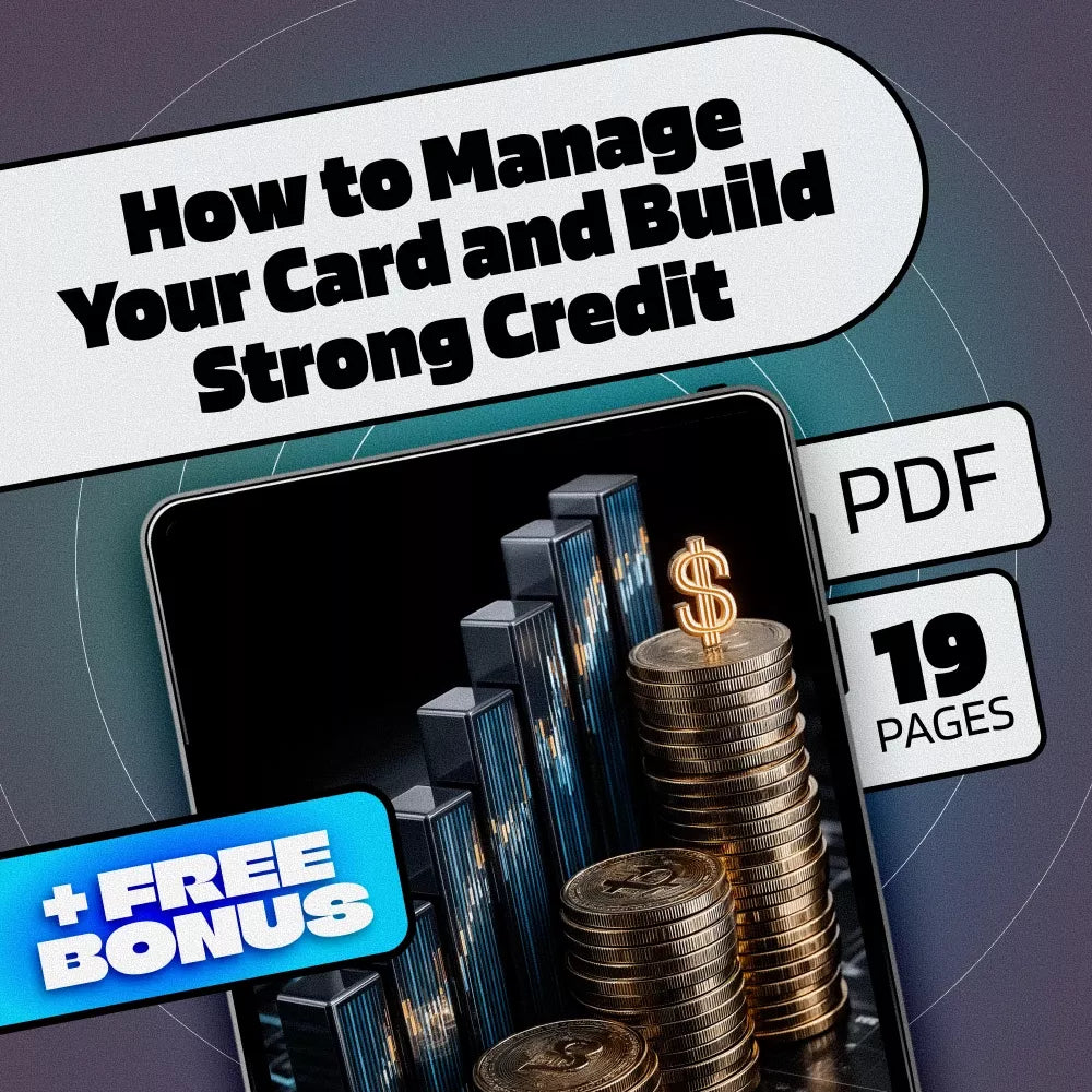How to Manage Your Card and Build Strong Credit – Credit Card Guide eBook – Learn How to Manage a Credit Card to Build Credit