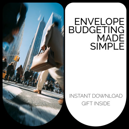Envelope Budgeting Made Simple: A Step-by-Step Guide for Saving Money Using Envelopes