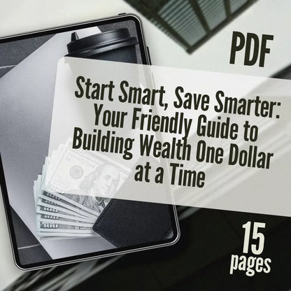 Start Smart, Save Smarter: Your Friendly Guide to Building Wealth One Dollar at a Time | Budget Planner eBook | How to Start Saving Money PDF | Instant Download