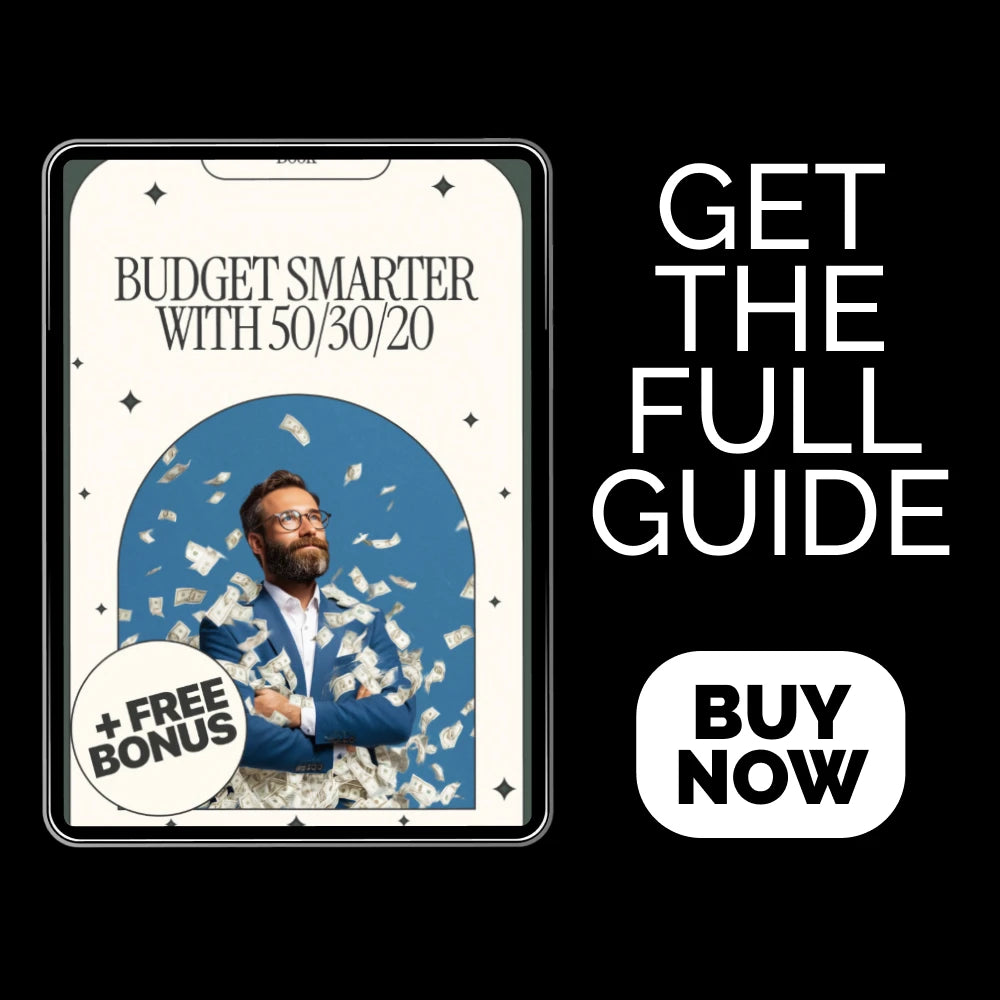 Budget Smarter with 50/30/20: A Simple eBook Guide to Master Your Finances