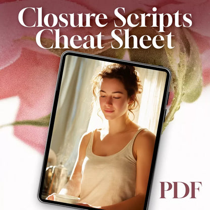 Closure Scripts Cheat Sheet | Scripts for Closure After Ghosting | Digital Download Checklist for Healing, Boundaries & Self-Reflection