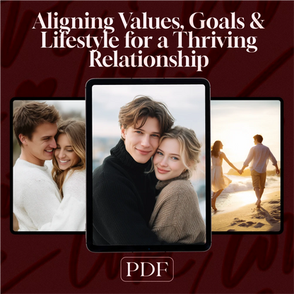 Aligning Values, Goals & Lifestyle for a Thriving Relationship: Compatibility Checklist