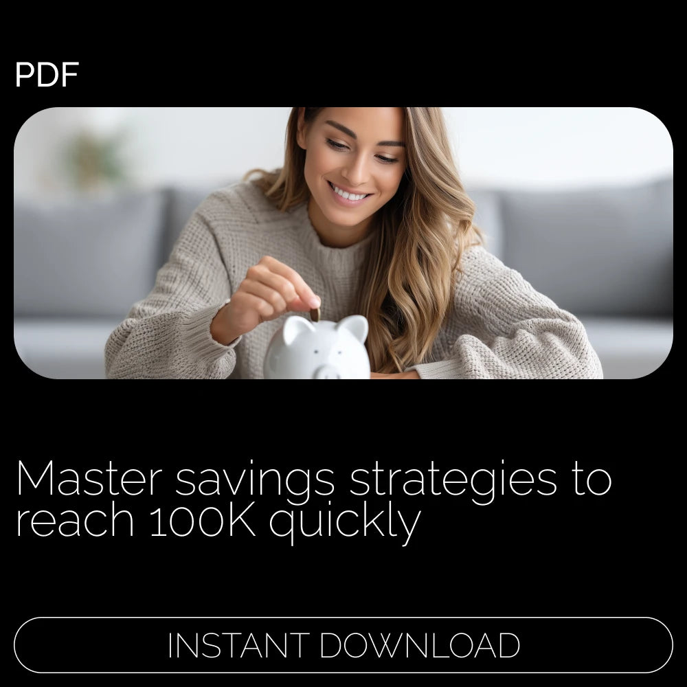The 100K Blueprint: Grow Your Savings - Digital Guide to Financial Success