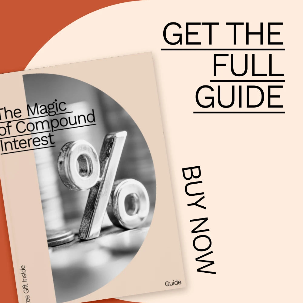 The Magic of Compound Interest Guide: Unlock the Power of Compound Growth Over Time