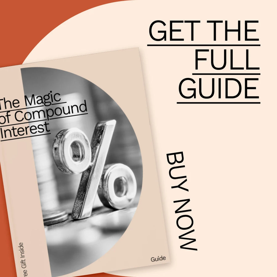 The Magic of Compound Interest Guide: Unlock the Power of Compound Growth Over Time