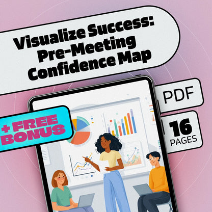 Visualize Success: Pre-Meeting Confidence Map | Ebook for Confidence, Clarity & Visualization Exercises