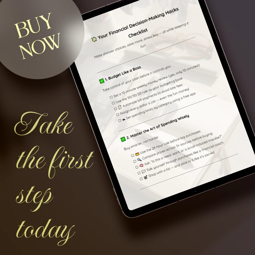 Your Financial Decision-Making Hacks Checklist: Budget, Spend, Save & Invest Smarter