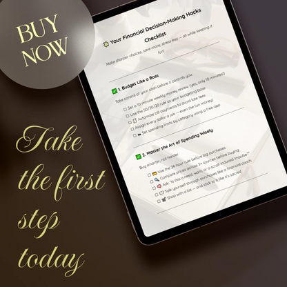 Your Financial Decision-Making Hacks Checklist: Budget, Spend, Save & Invest Smarter