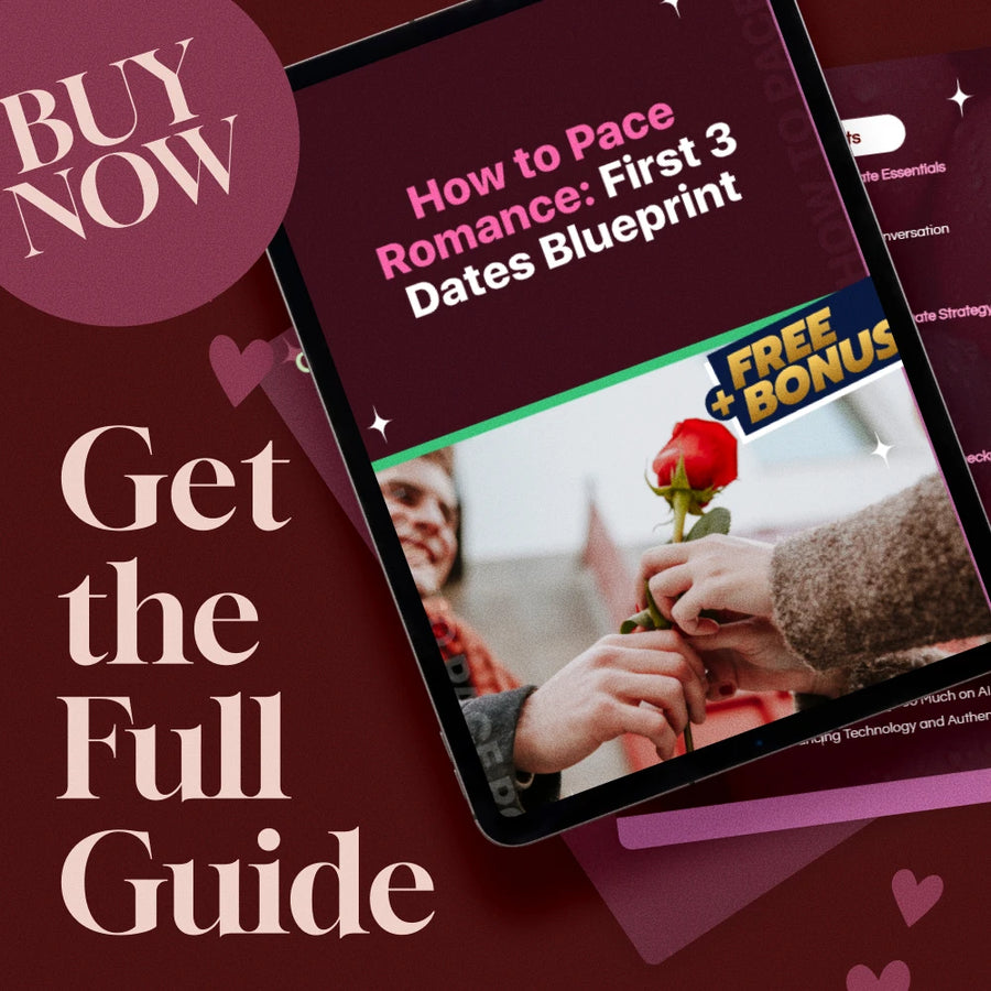 How to Pace Romance: First 3 Dates Blueprint | Digital Dating Guide for Men & Women | Relationship Building eBook | AI Dating Tips & Conversation Starters