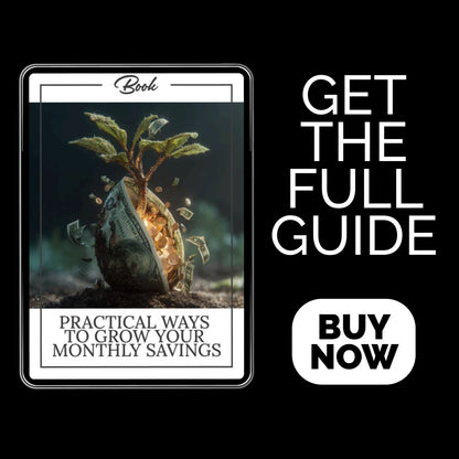Practical Ways to Grow Your Monthly Savings: A Comprehensive Guide to Boosting Your Finances