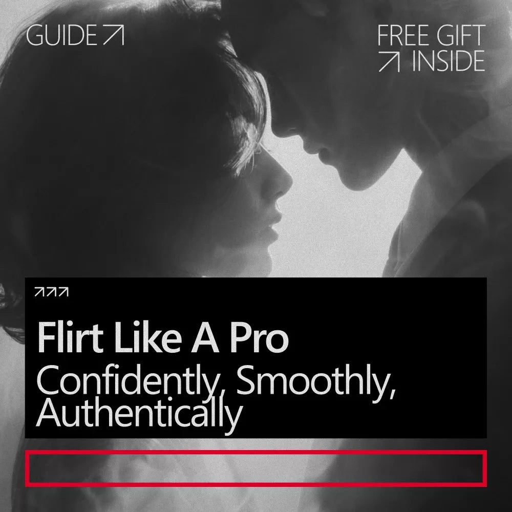Flirt Like a Pro: Confidently, Smoothly, Authentically – A Practical Guide on How to Flirt Confidently, Build Attraction, and Communicate with Ease