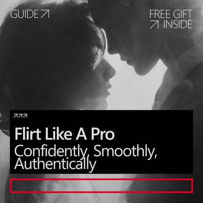 Flirt Like a Pro: Confidently, Smoothly, Authentically – A Practical Guide on How to Flirt Confidently, Build Attraction, and Communicate with Ease