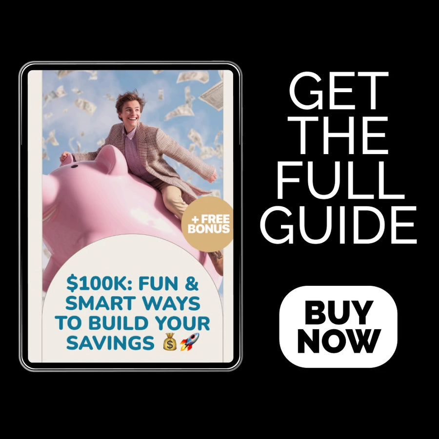 $100K: Fun & Smart Ways to Build Your Savings | How to Save 100K Step-by-Step Digital eBook Guide